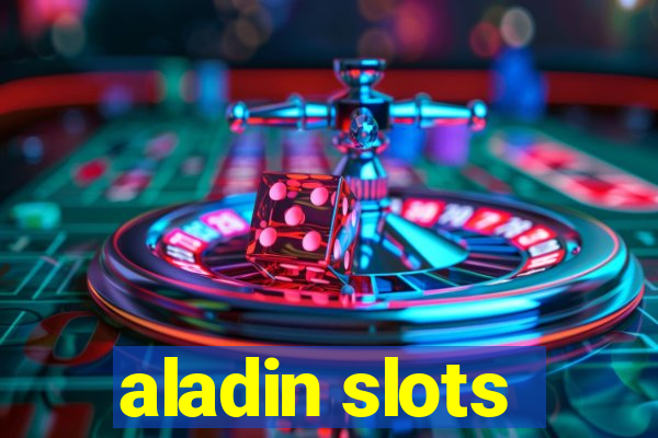 aladin slots